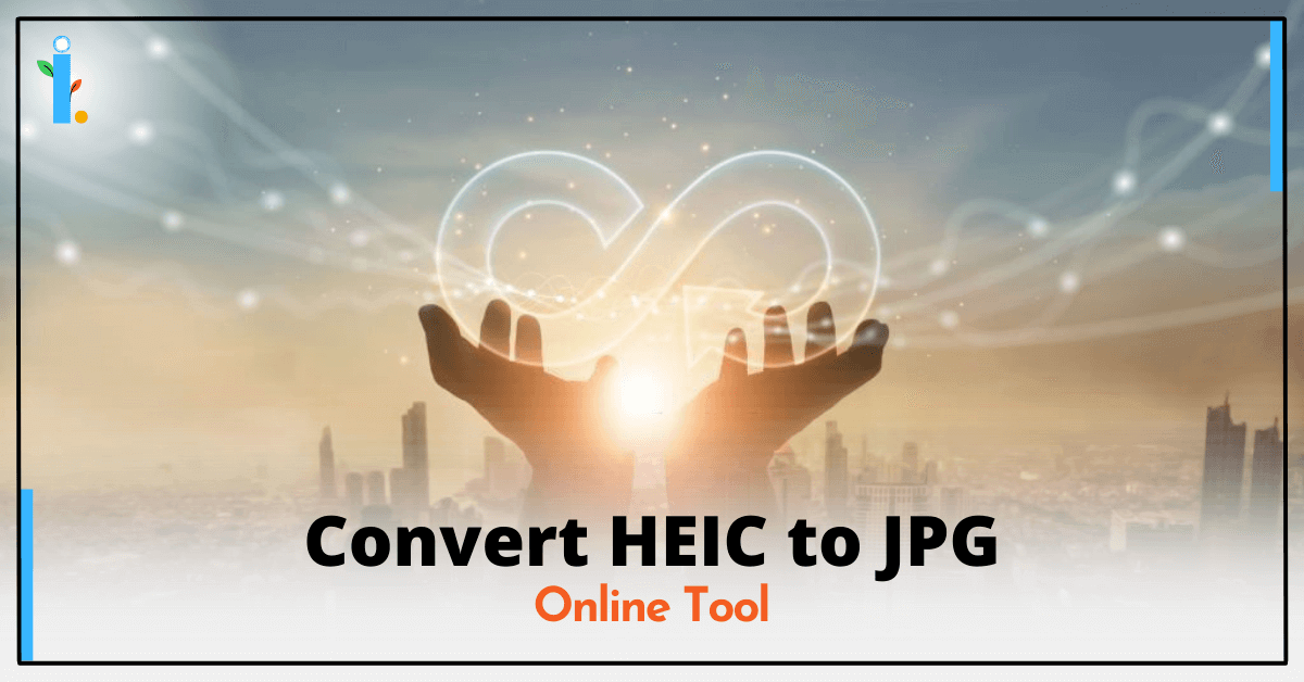 Convert HEIC to JPG, Paid and Free Online Tools, iCONIFERz